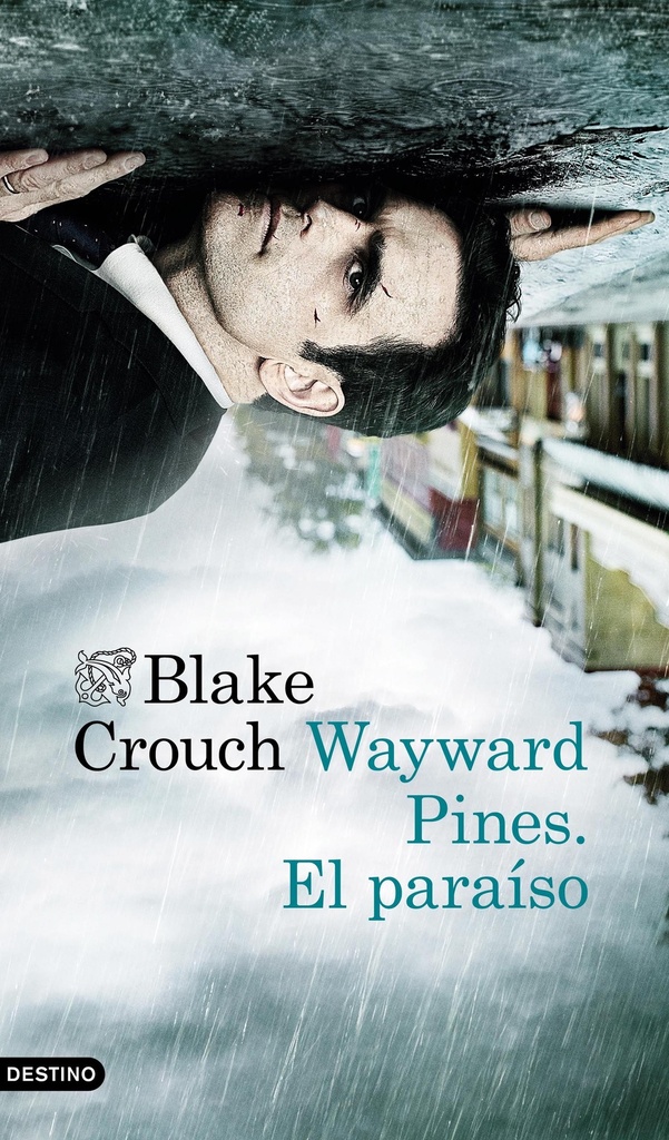 WAYWARD PINES. EL PARAÍSO
