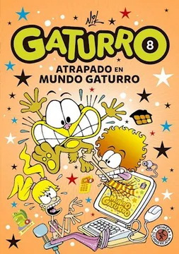 Gaturro #8. Gaturro Atrapado En Mundo Gaturro
