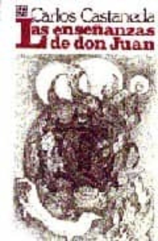 LAS ENSEÑANZAS DE DON JUAN