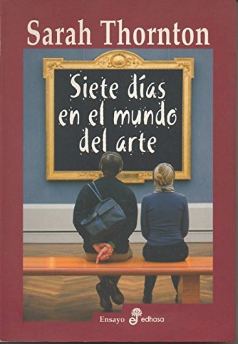 SIETE DIAS EN EL MUNDO DEL ARTE