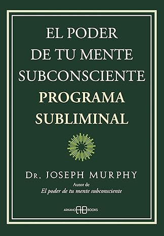 EL PODER DE TU MENTE SUBCONSCIENTE PROGR