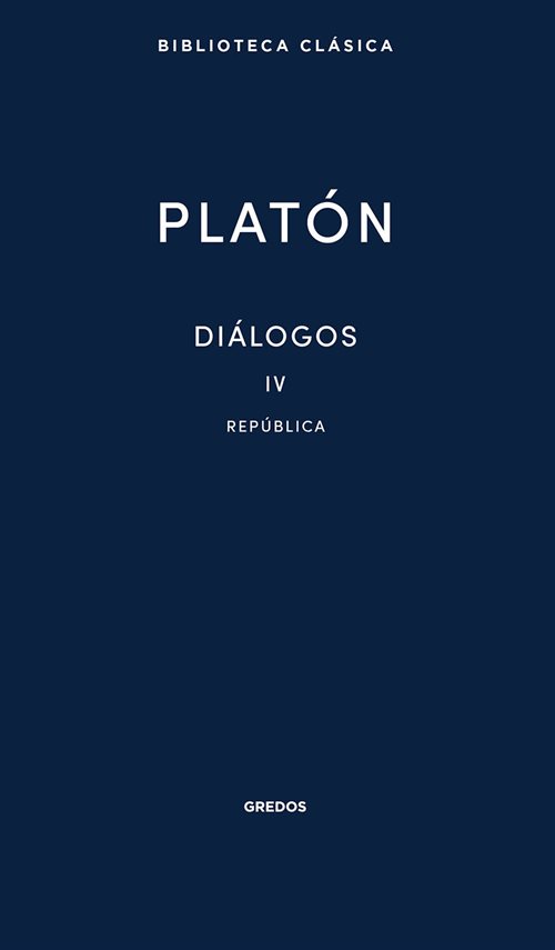 DIALOGOS IV, REPÚBLICA , PLATON