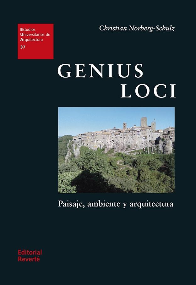 Genius Loci. Paisaje, Ambiente Y Arquitectura