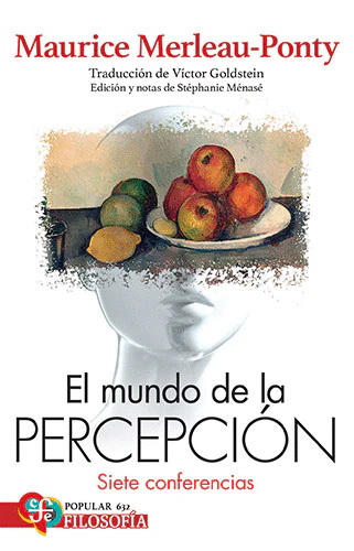 El Mundo De La Percepcion. Siete Confererencias