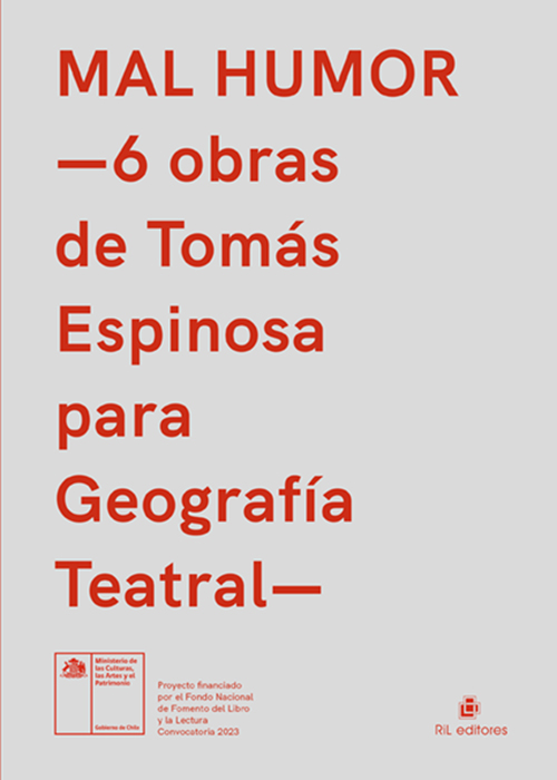 Mal Humor. 6 Obras De Tomas Espinosa Para Geografia Teatral