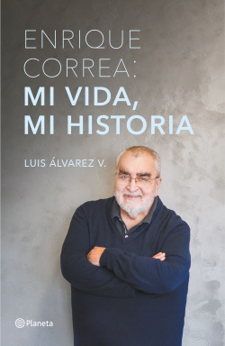 Enrique Correa. Mi Vida, Mi Historia