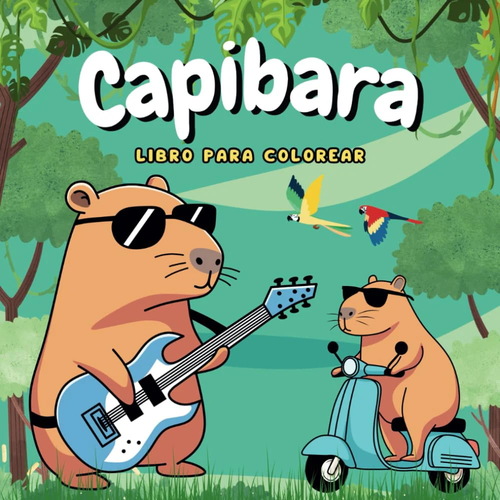 Capibaras. Mi Gran Libro Para Colorear