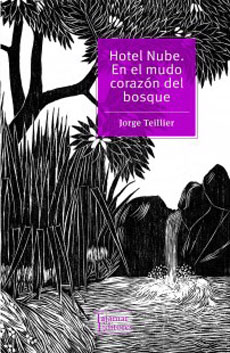HOTEL NUBE. EN EL MUDO CORAZON DEL BOSQU