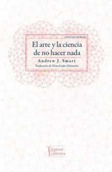 EL ARTE Y LA CIENCIA DE NO HACER NADA
