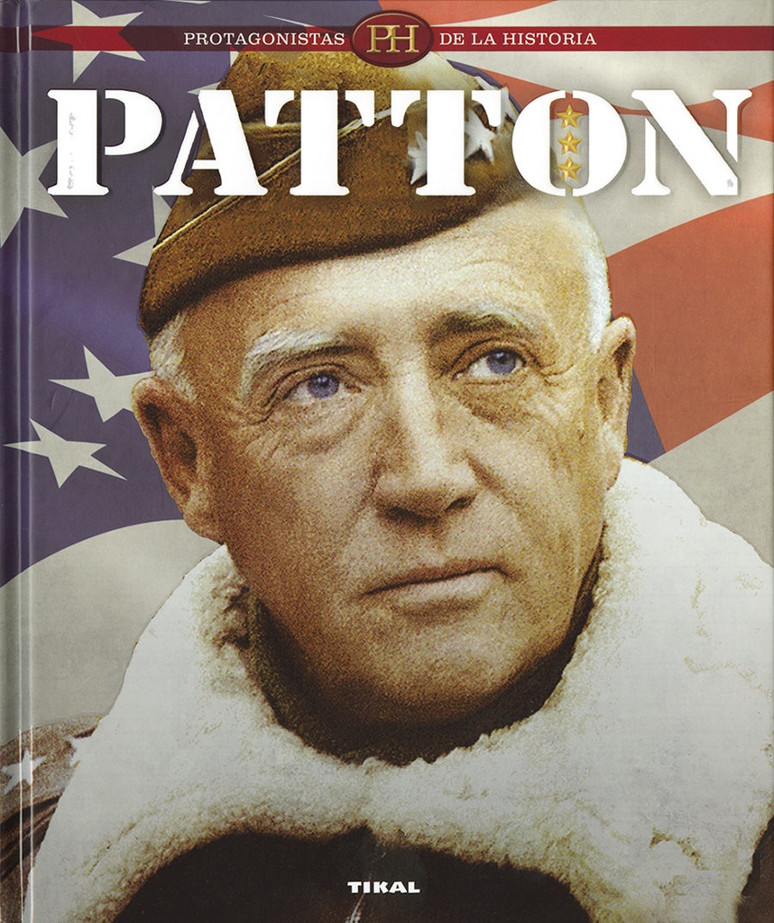 PATTON  PROTAGONISTAS DE LA HISTORIA
