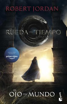 LA RUEDA DEL TIEMPO. EL OJO DE L MUNDO