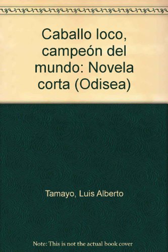 CABALLO LOCO CAMPEON DEL MUNDO