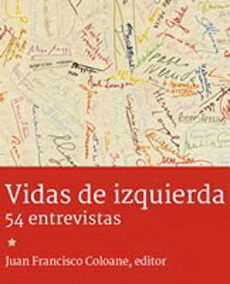 VIDAS DE IZQUIERDA: 54 ENTREVISTAS