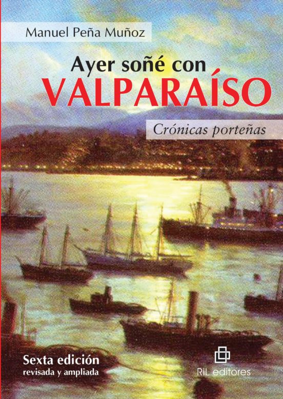 AYER SOÑE CON VALPARAISO 6ª EDICION AMPL