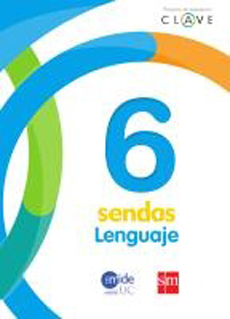 LENGUAJE 6° BASICO (CLAVE SENDAS)